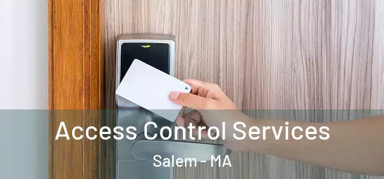 Access Control Services Salem - MA