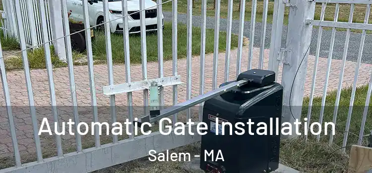 Automatic Gate Installation Salem - MA