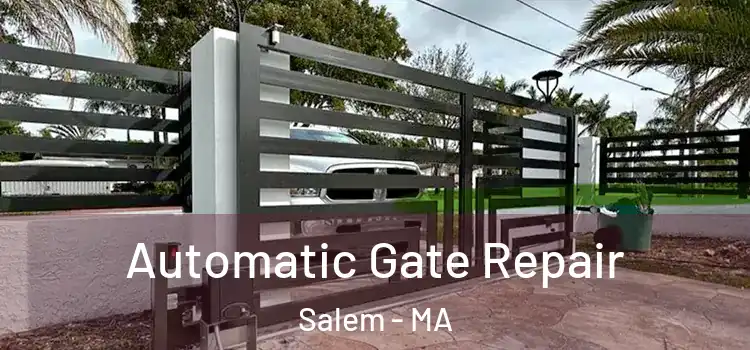 Automatic Gate Repair Salem - MA