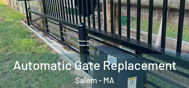 Automatic Gate Replacement Salem - MA