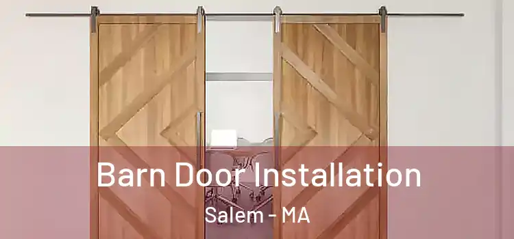 Barn Door Installation Salem - MA