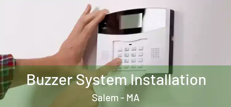 Buzzer System Installation Salem - MA
