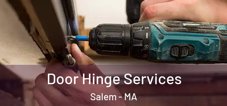 Door Hinge Services Salem - MA