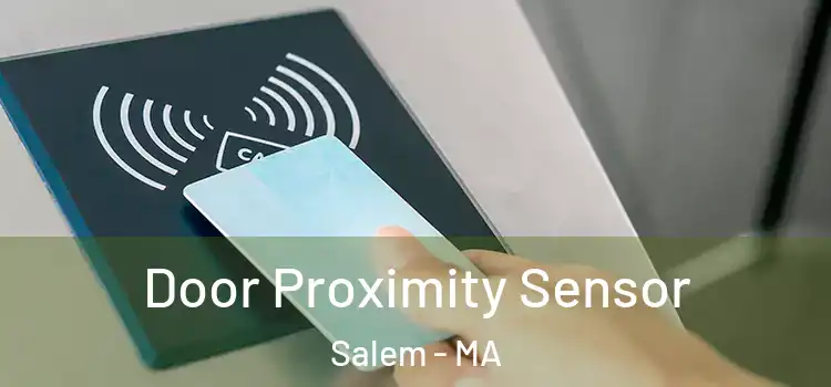Door Proximity Sensor Salem - MA