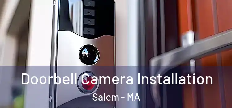  Doorbell Camera Installation Salem - MA