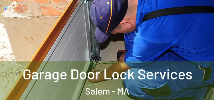Garage Door Lock Services Salem - MA