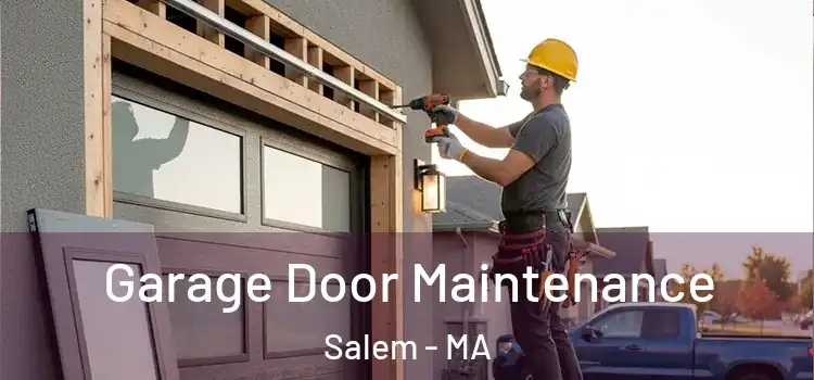Garage Door Maintenance Salem - MA