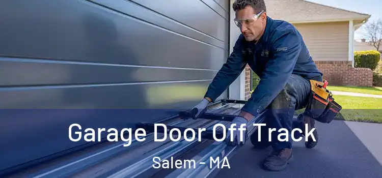  Garage Door Off Track Salem - MA