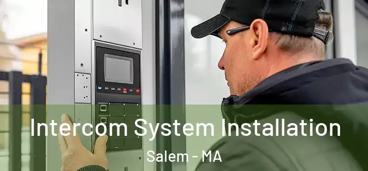Intercom System Installation Salem - MA