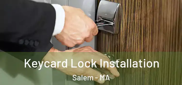Keycard Lock Installation Salem - MA