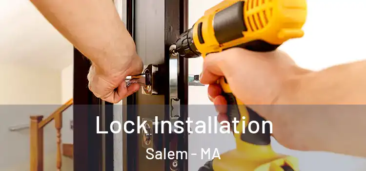 Lock Installation Salem - MA