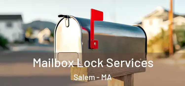 Mailbox Lock Services Salem - MA