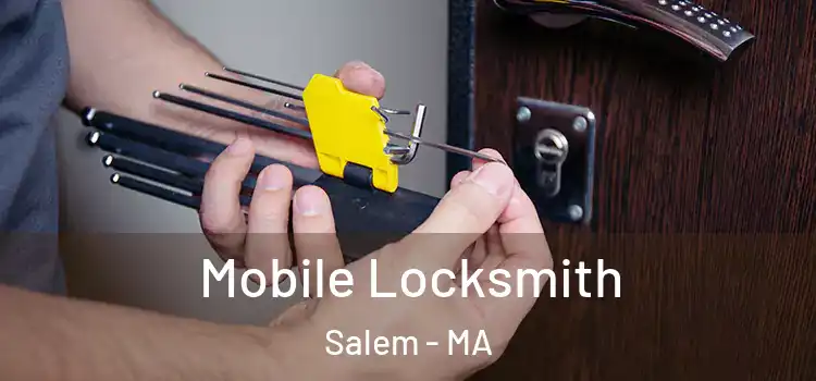 Mobile Locksmith Salem - MA