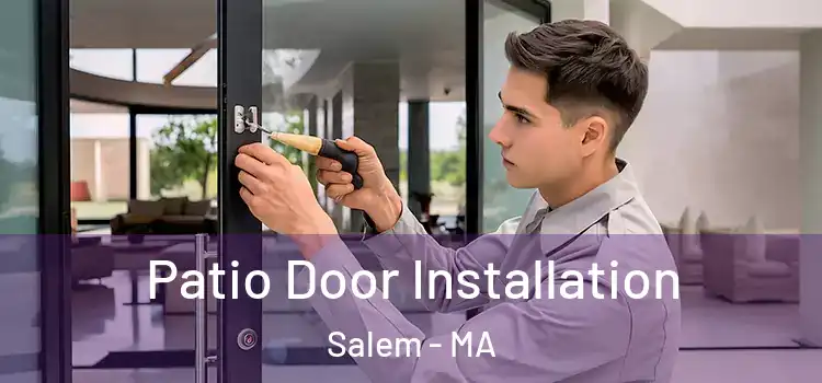 Patio Door Installation Salem - MA