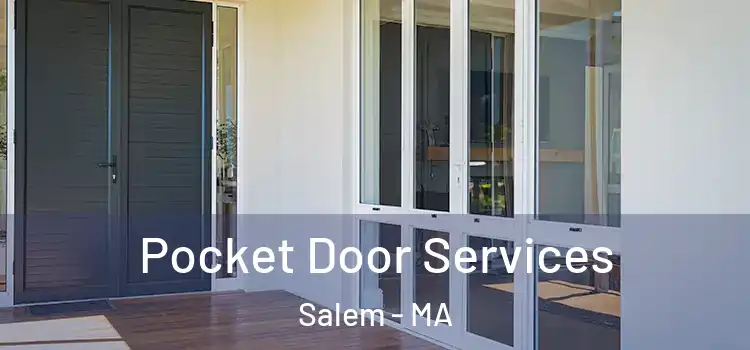 Pocket Door Services Salem - MA