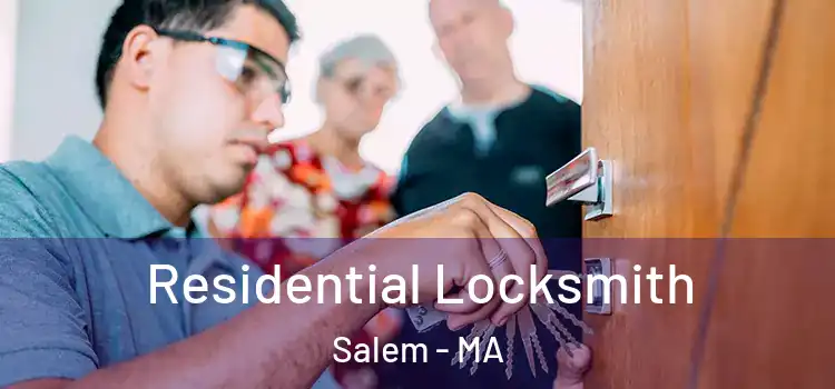 Residential Locksmith Salem - MA