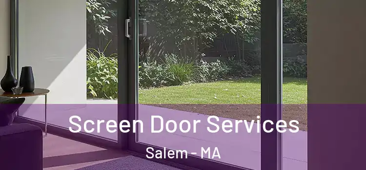 Screen Door Services Salem - MA