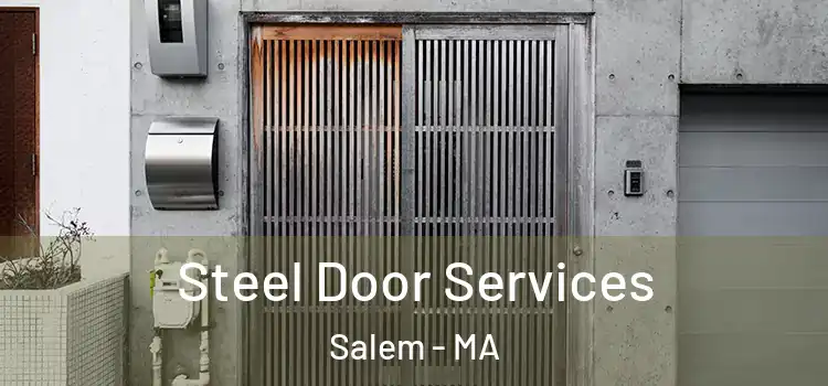Steel Door Services Salem - MA